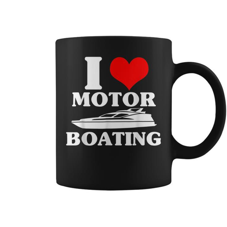 I Love Motor Boating Funny Boater Gift I Heart Motoboating Coffee Mug