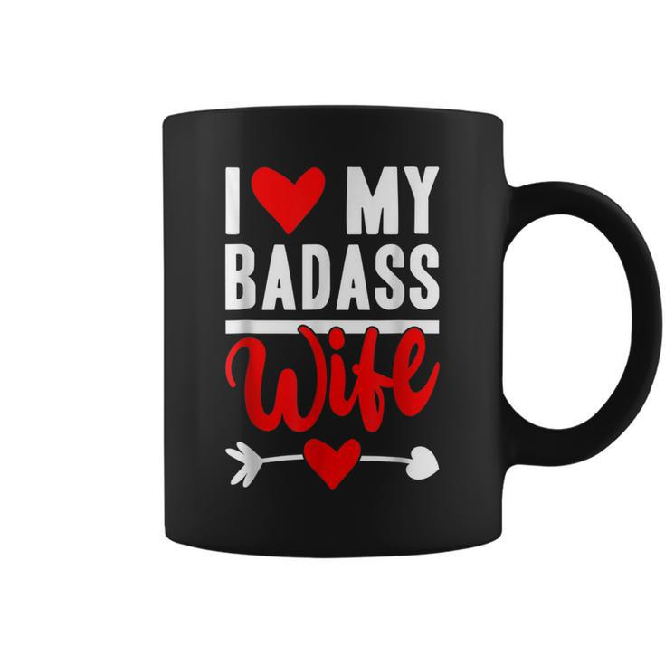 I Love My Badass Wife Funny Husband Valentines Wife Love  Coffee Mug