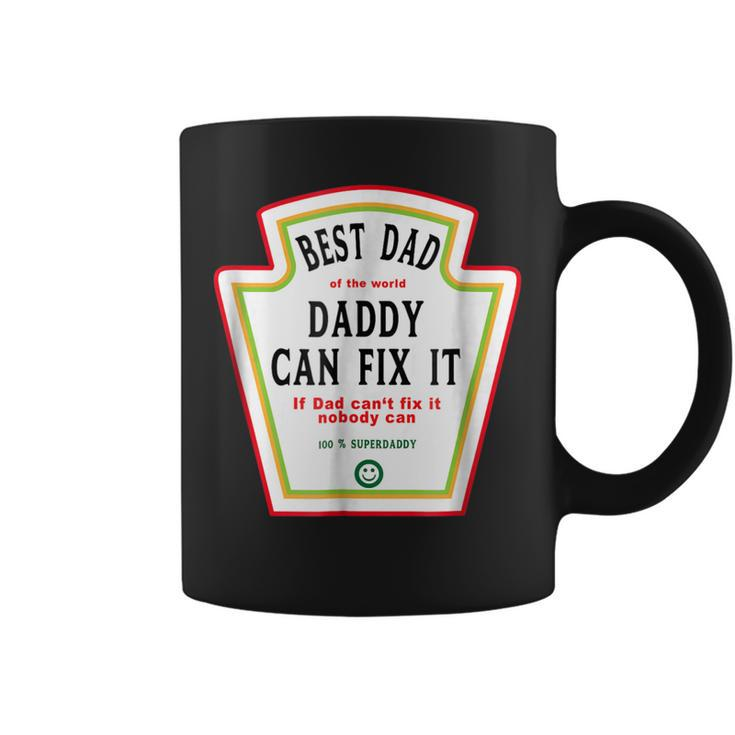 I Love My Dad Best Dad Daddy Of The World Can Fix It Coffee Mug