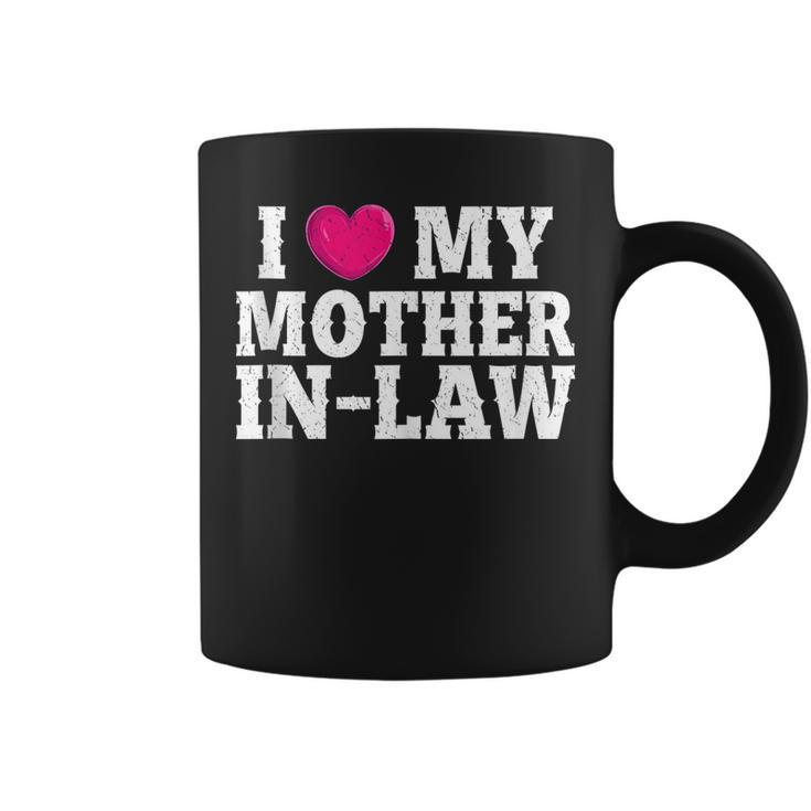 I Love My Mother In Law Funny Parents Day Mothers Day  Coffee Mug