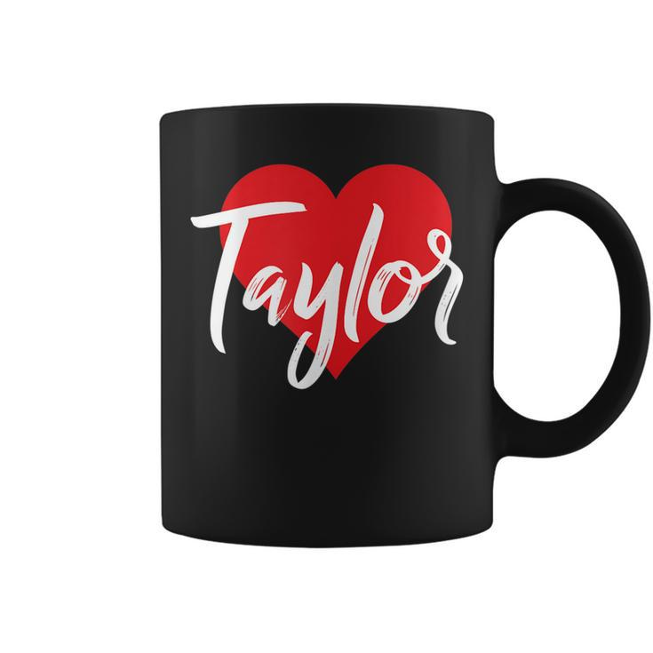 I Love Taylor First Name  I Heart Named  Coffee Mug