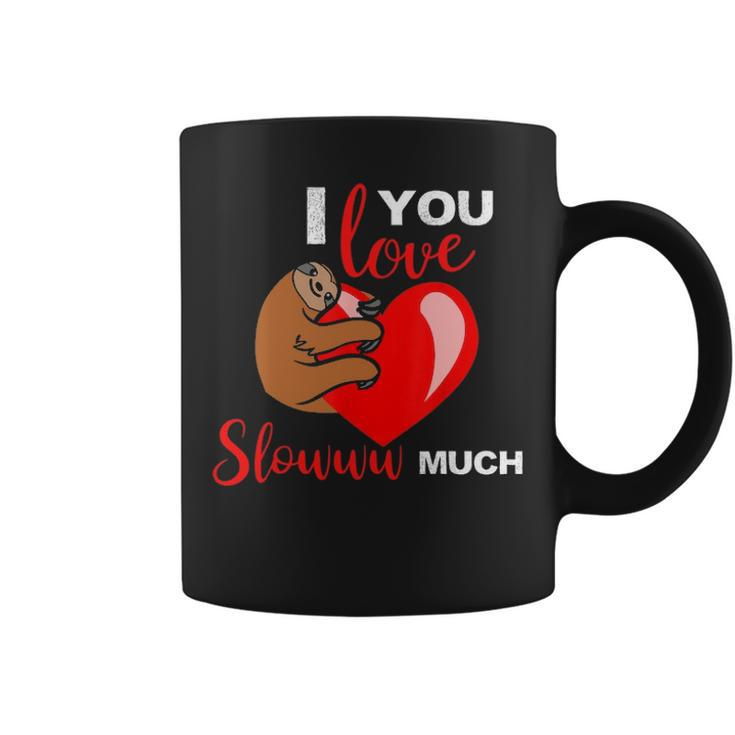 I Love You Slow Much Valentines Day Sloth Lover Coffee Mug