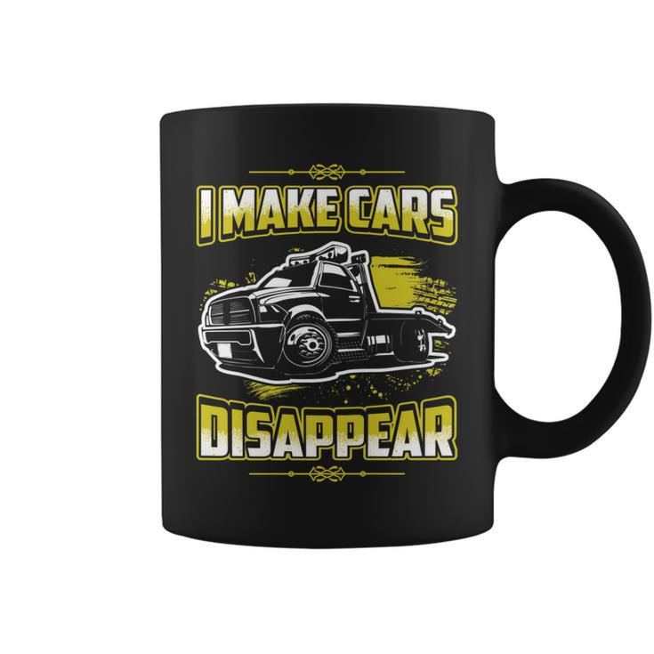 I Make Cars Disappear Tow Truck Driver T Coffee Mug