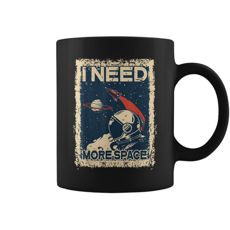 I Need More Space  Astronaut Spaceman Spaceship Gifts  Coffee Mug