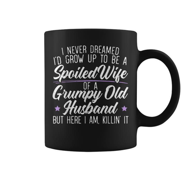 I Never Dreamed To Be A Spoiled Wife Of A Grumpy Old Husband  Gift For Mens Coffee Mug
