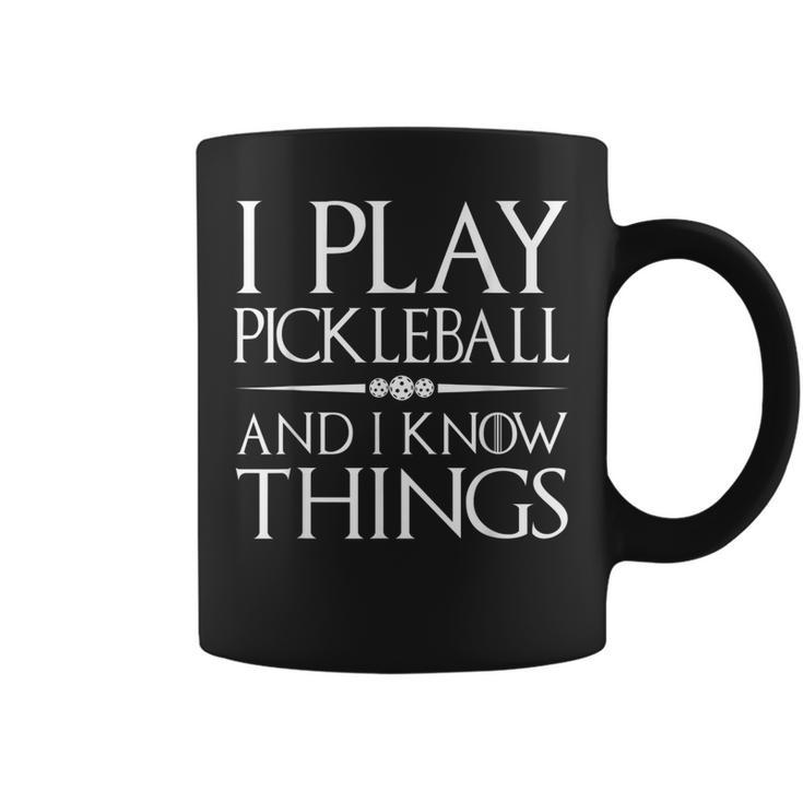 I Play Pickleball And I Know Things Funny Pickelball Player  Coffee Mug