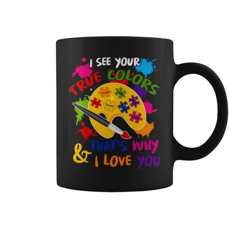 I See Your True Colors And That’S Why I Love You Vintage Coffee Mug