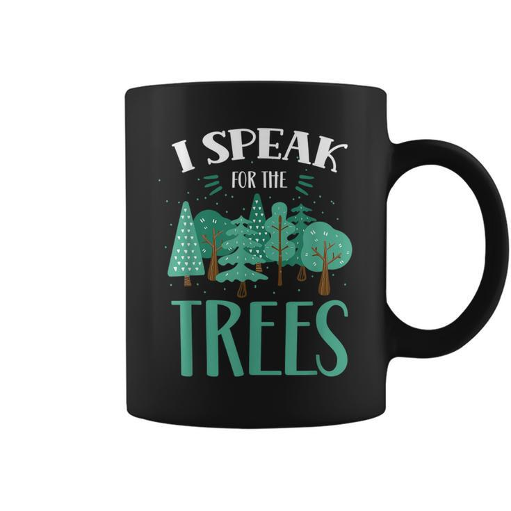 I Speak For The Trees Earth Day Save Nature Conservation  Coffee Mug