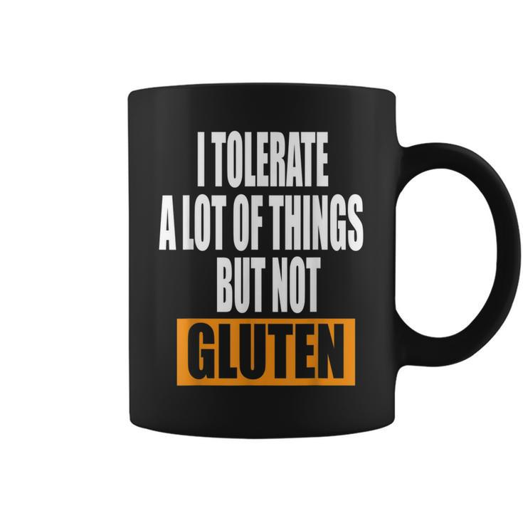 I Tolerate A Lot Of Things But Not Gluten  V5 Coffee Mug