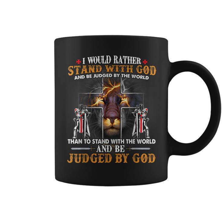 I Would Rather Stand With God Knight Templar Lion Christian  Coffee Mug