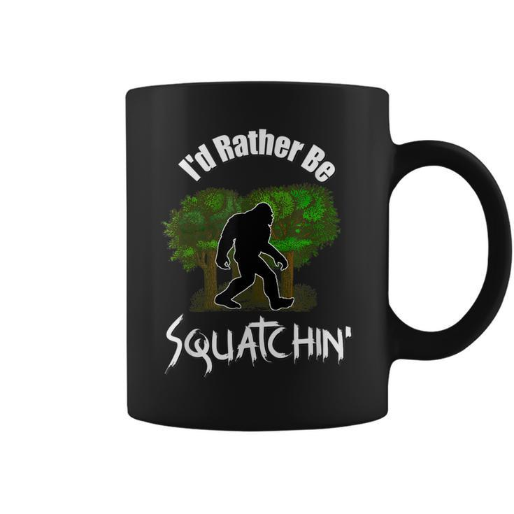 Id Rather Be Squatchin Fun Bigfoot Sasquatch Coffee Mug