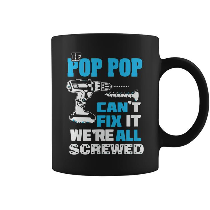 If Daddy Cant Fix It Were All Screwed T Fathers Day  Coffee Mug