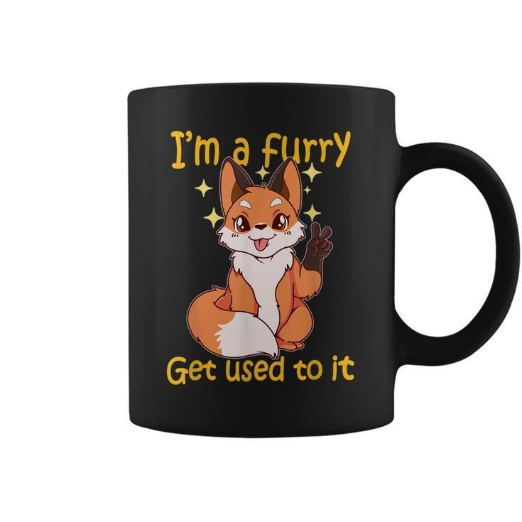 Im A Furry Get Use To It Furry Gift  Furry  Coffee Mug