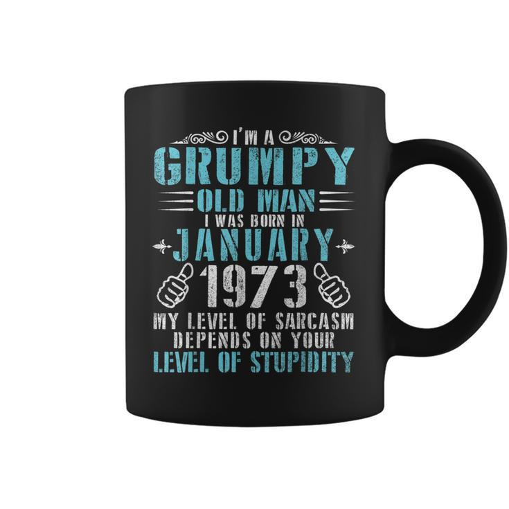 Im A Grumpy Old Man I Was Born January 1973 & 48 Years Old  Coffee Mug