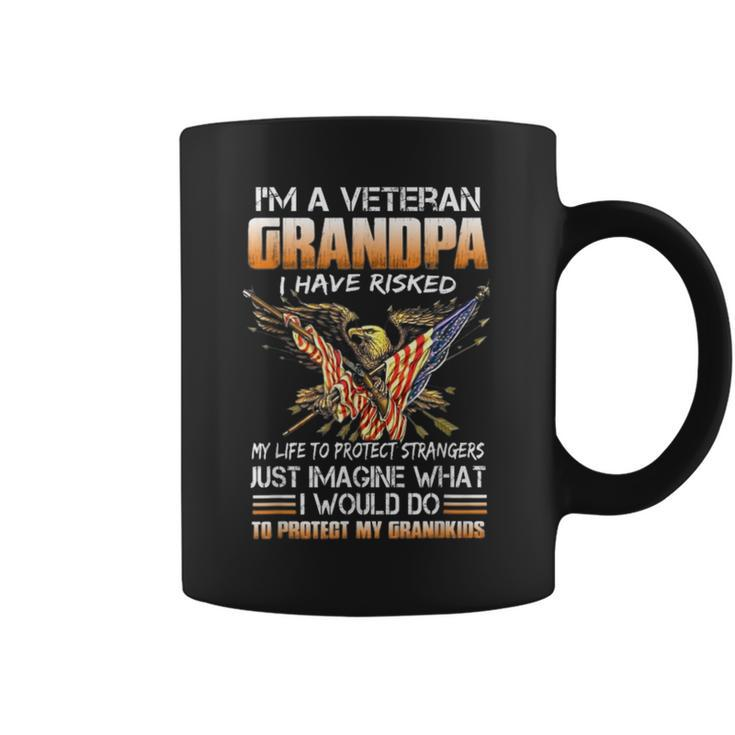 Im A Veteran Grandpa I Have Risked My Life To Protect  Coffee Mug