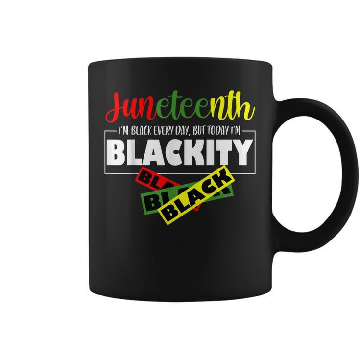 Im Blackity Black African American Black Power Junenth  Coffee Mug