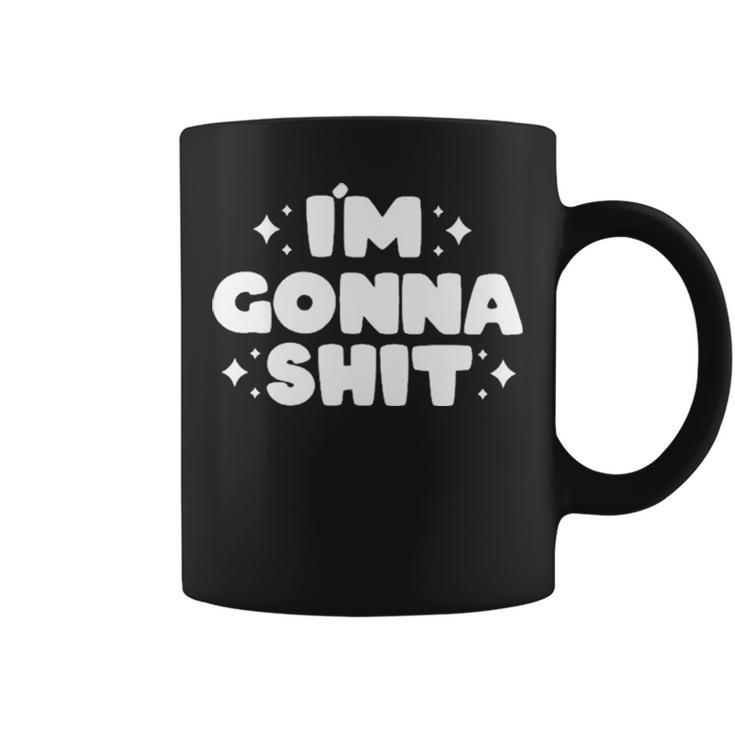 I’M Gonna T Coffee Mug