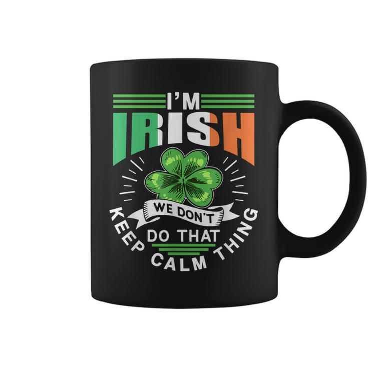 Im Irish We Dont Do That Keep Calm Thing Leprechaun Ireland  Coffee Mug