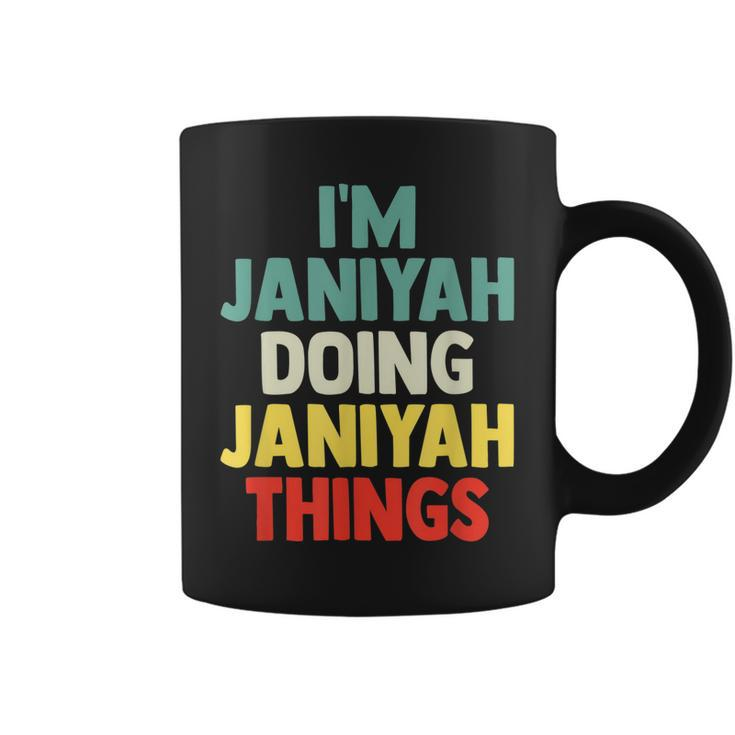 Im Janiyah Doing Janiyah Things Personalized Name  Gi  Coffee Mug