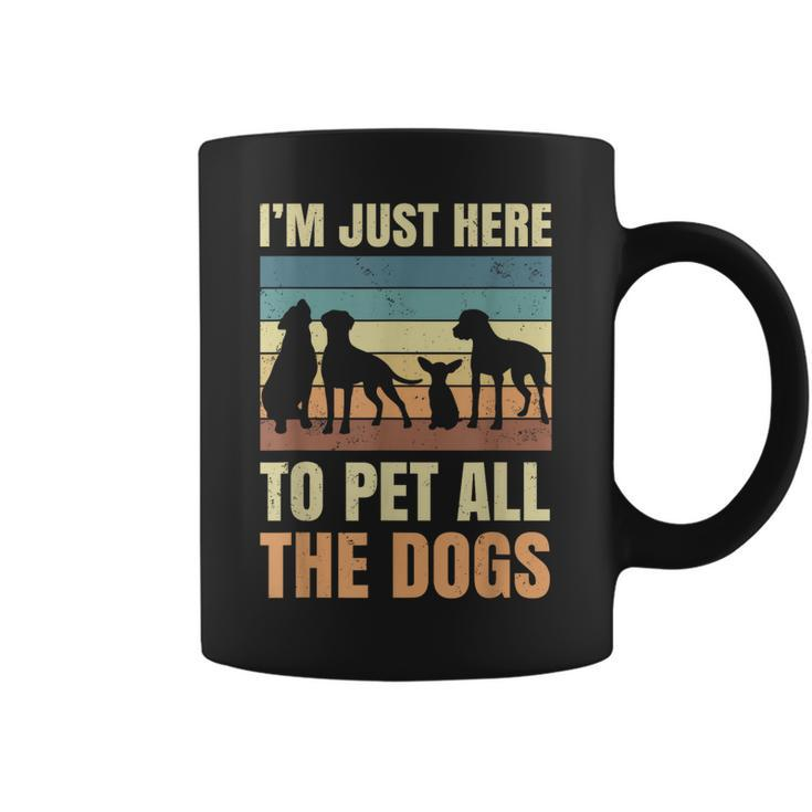 Im Just Here To Pet All The Dogs Funny Gift Puppies Lover  Coffee Mug