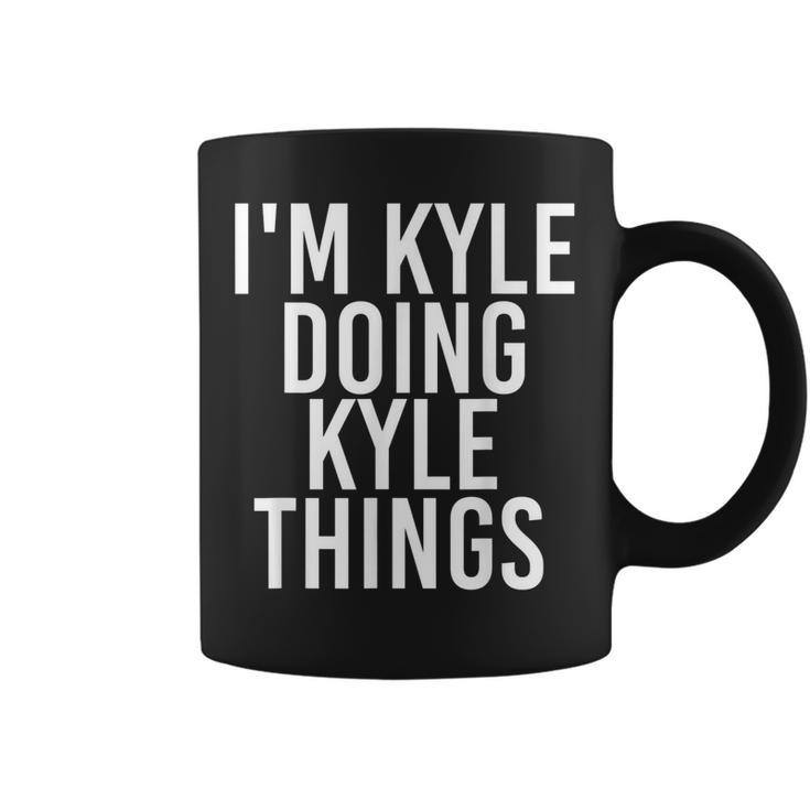 Im Kyle Doing Kyle Things  Funny Christmas Gift Idea Coffee Mug