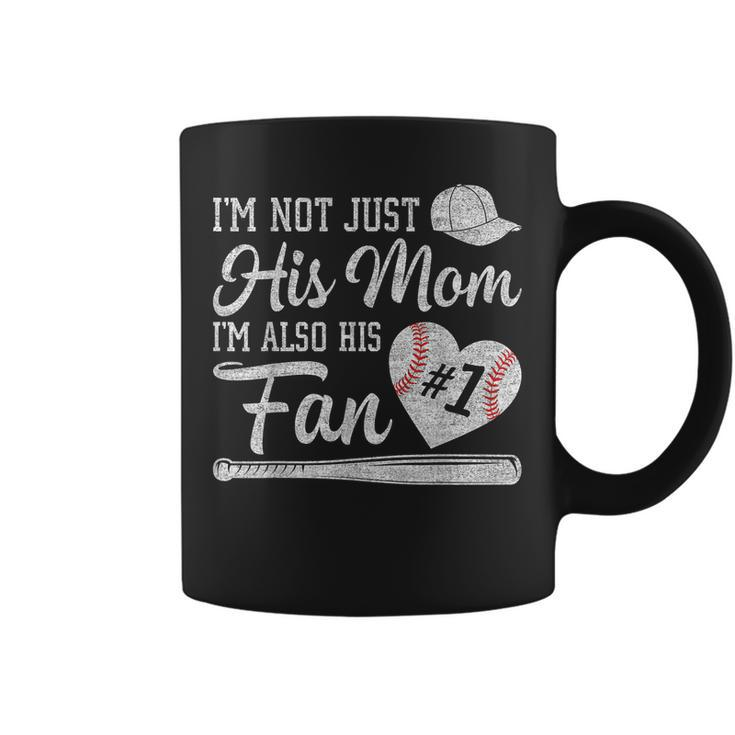 Im Not Just His Mom Im His Number One Fan Baseball Mama  Coffee Mug