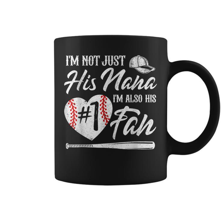 Im Not Just His Nana Im His Number One Fan Baseball Cute  Coffee Mug