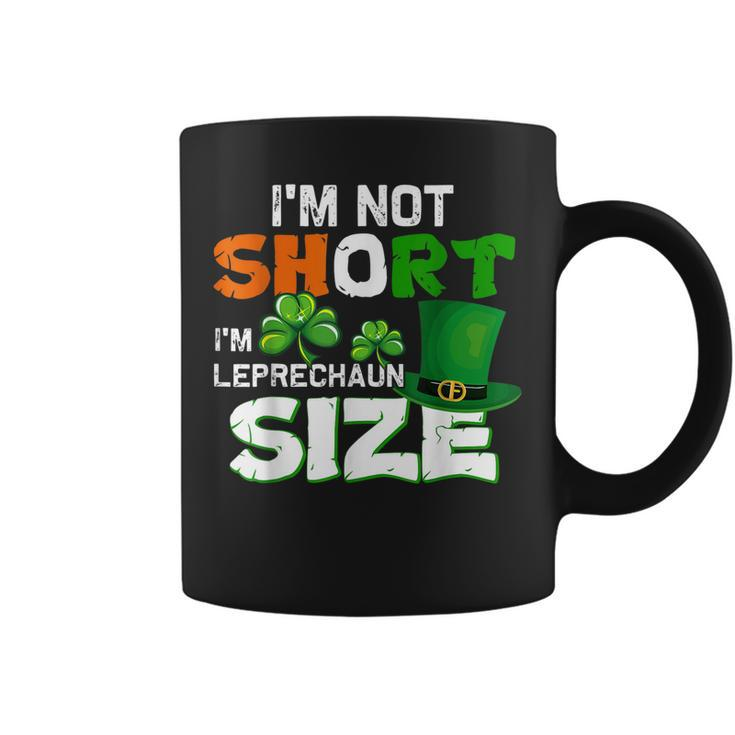 Im Not Short Im Leprechaun Size St Patricks Day  Coffee Mug