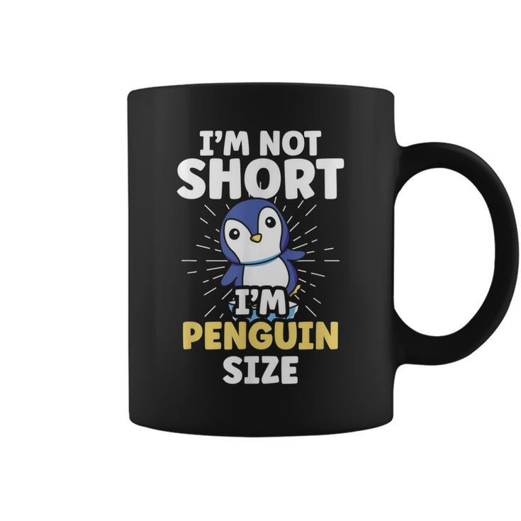 Im Not Short Im Penguin Size Penguins Cute Animal Lover  Coffee Mug