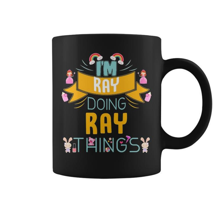 Im Ray Doing Ray Things Ray   For Ray  Coffee Mug