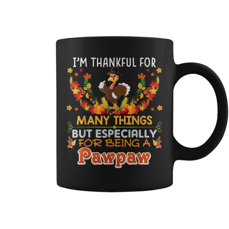 Im Thankful For Many Things But Especially Being A Pawpaw  Coffee Mug
