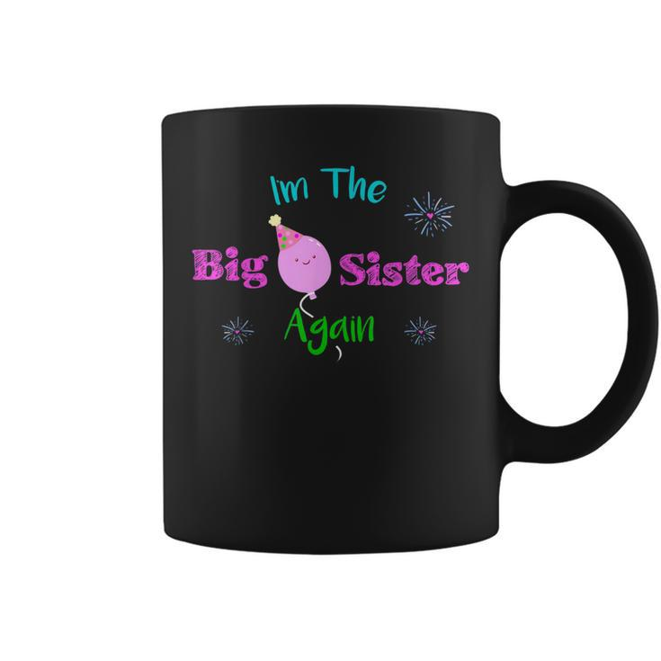 Im The Big Sister Again Baby Kids Novelty Gift Coffee Mug
