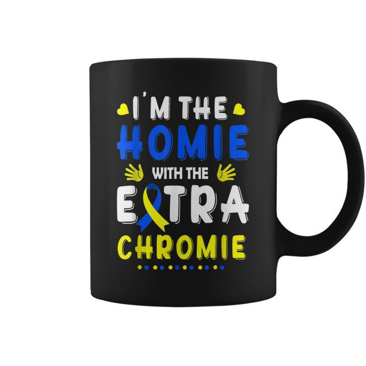 Im The Homie With Extra Chromie Down Syndrome Awareness Day  Coffee Mug