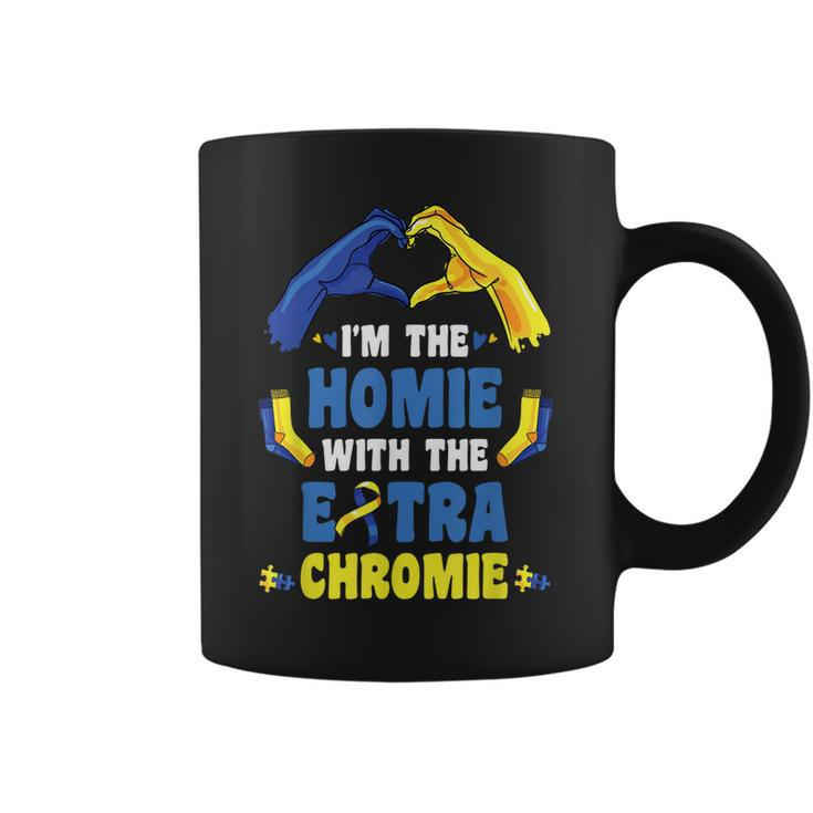 Im The Homie With Extra Chromie Down Syndrome Awareness Day  Coffee Mug