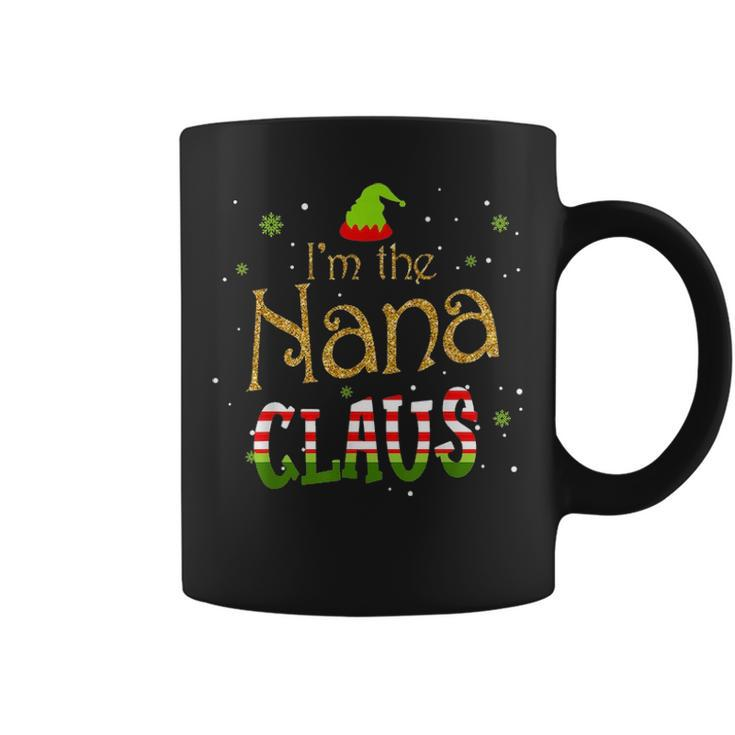 Im The Nana Claus Funny Nana Gift For Mom Women Coffee Mug