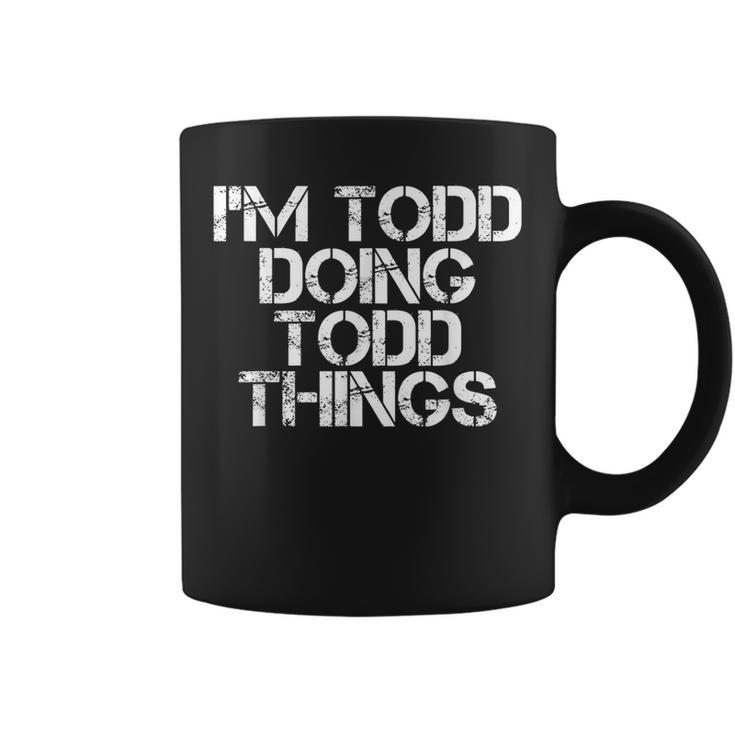 Im Todd Doing Todd Things Funny Christmas Todd Gift Idea  Coffee Mug