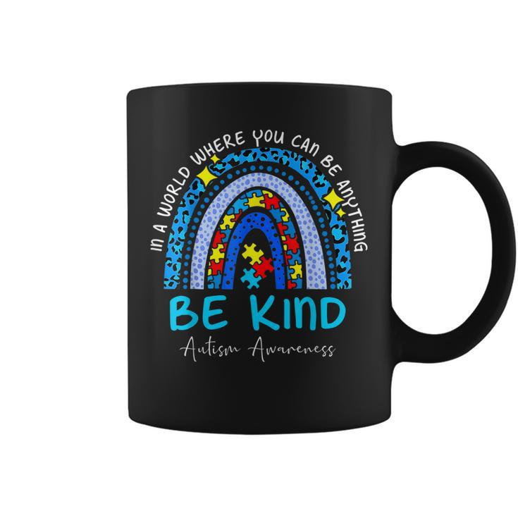 In A World Where You Can Be Anything Be Kind Autism Rainbow  Coffee Mug