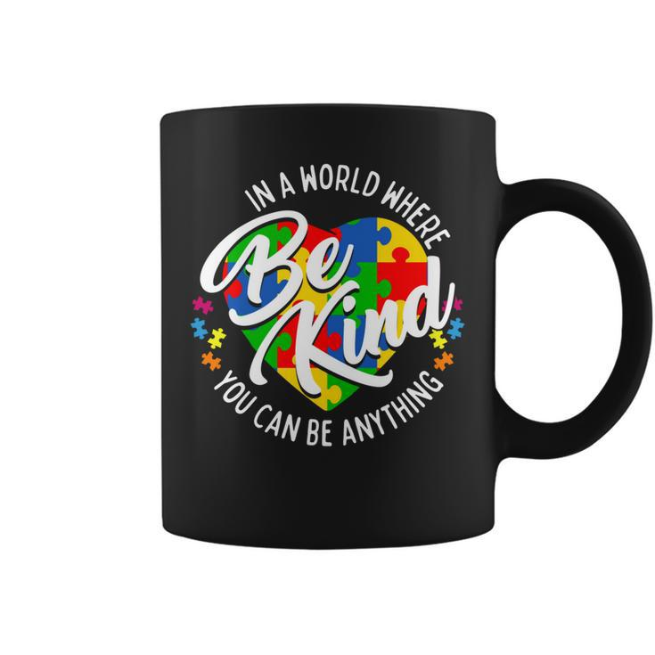 In A World Where You Can Be Anything Be Kind Kindness   Coffee Mug