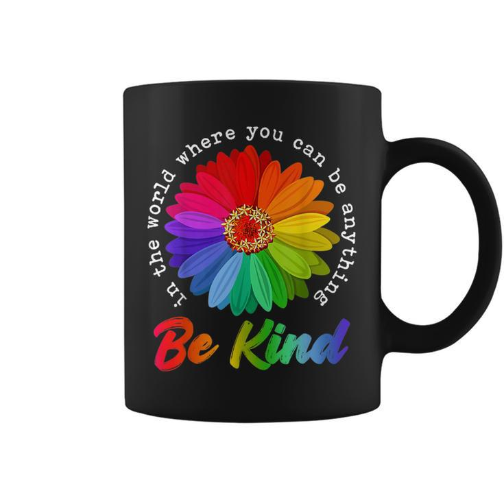 In A World Where You Can Be Anything Be Kind Kindness Gift  Coffee Mug