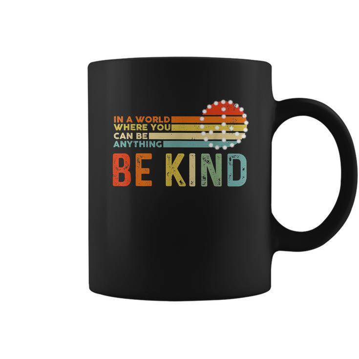 In A World Where You Can Be Anything Be Kind Vintage Hippie  Coffee Mug