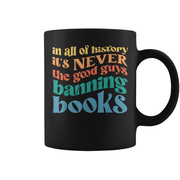 In All History Its Never The Good Guys Banning Books Retro  Coffee Mug