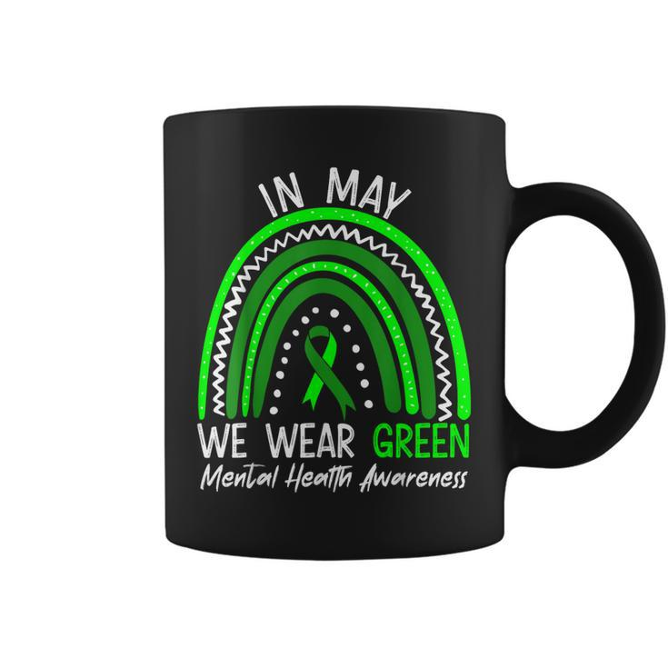 In May We Wear Green Mental Health Awareness Month  Coffee Mug
