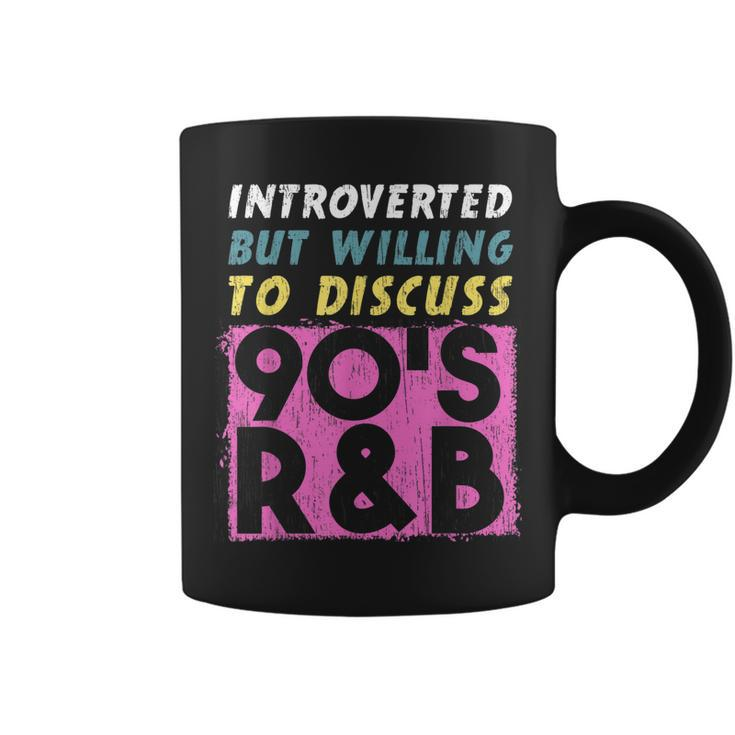 Introverted But Willing To Discuss 90S R&B Retro Style Music  Coffee Mug