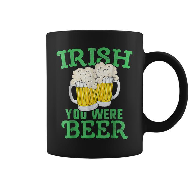 Irish You Were Beer Clover For Funny St Patricks Day 2023  Coffee Mug