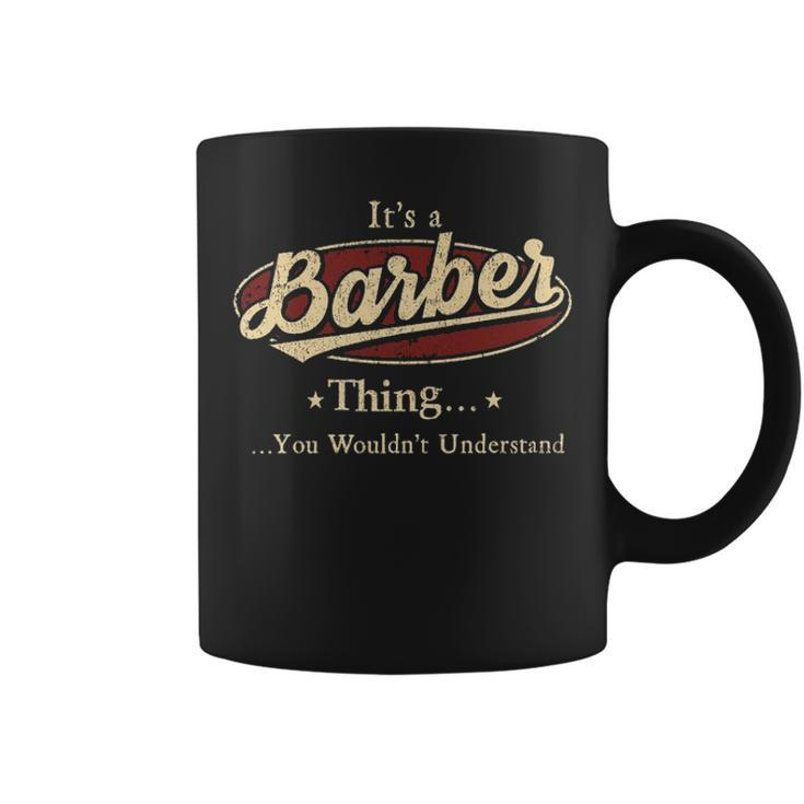 Its A Barber Thing You Wouldnt Understand  Personalized Name Gifts   With Name Printed Barber Coffee Mug