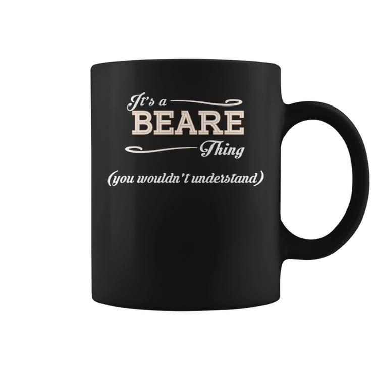 Its A Beare Thing You Wouldnt Understand  Beare   For Beare  Coffee Mug