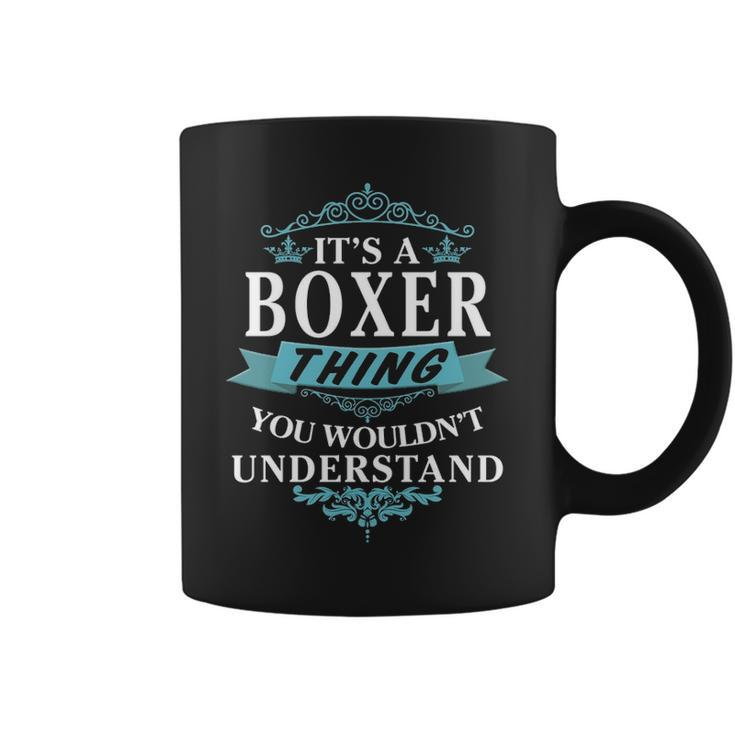 Its A Boxer Thing You Wouldnt Understand  Boxer   For Boxer  Coffee Mug