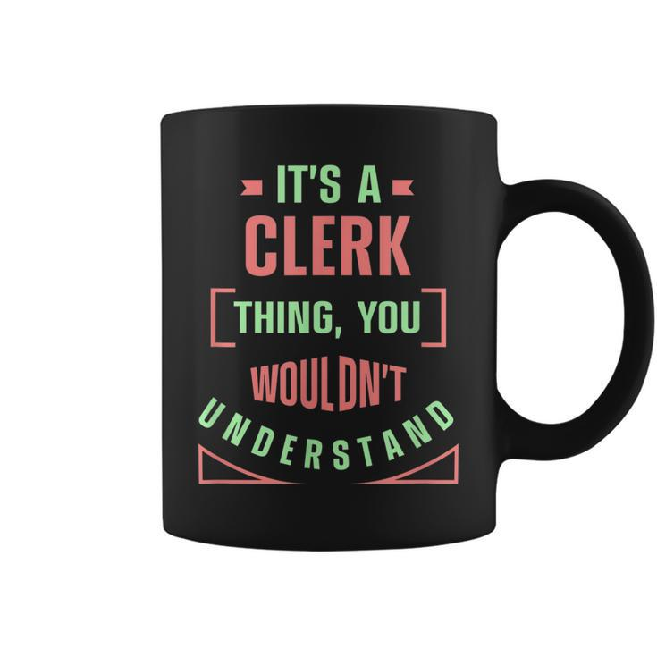 Its A Clerk Thing You Wouldnt Understand Banker Finance  Coffee Mug
