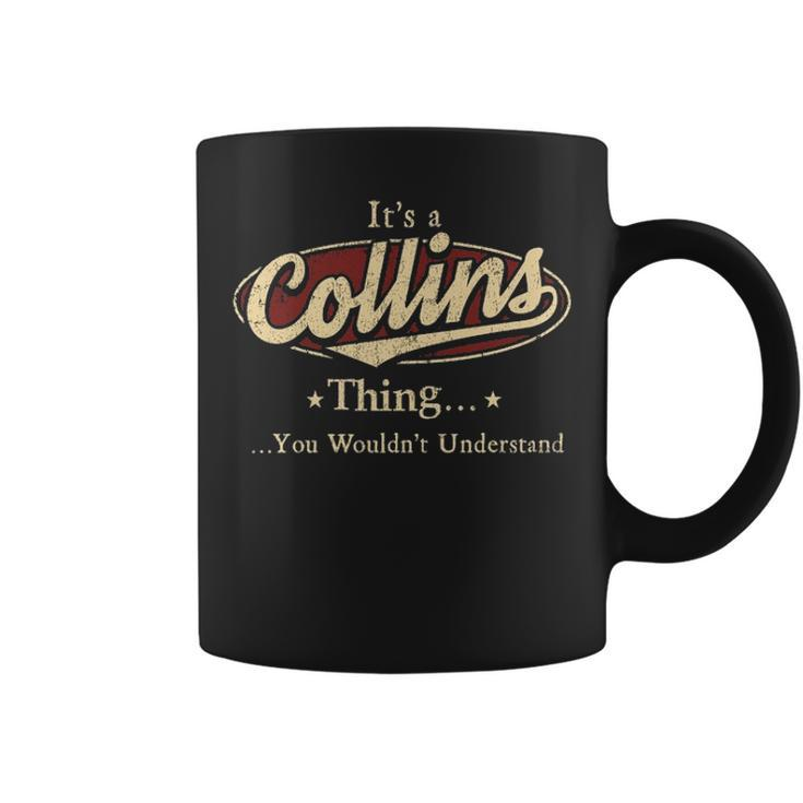 Its A Collins Thing You Wouldnt Understand Shirt Personalized Name GiftsShirt Shirts With Name Printed Collins Coffee Mug