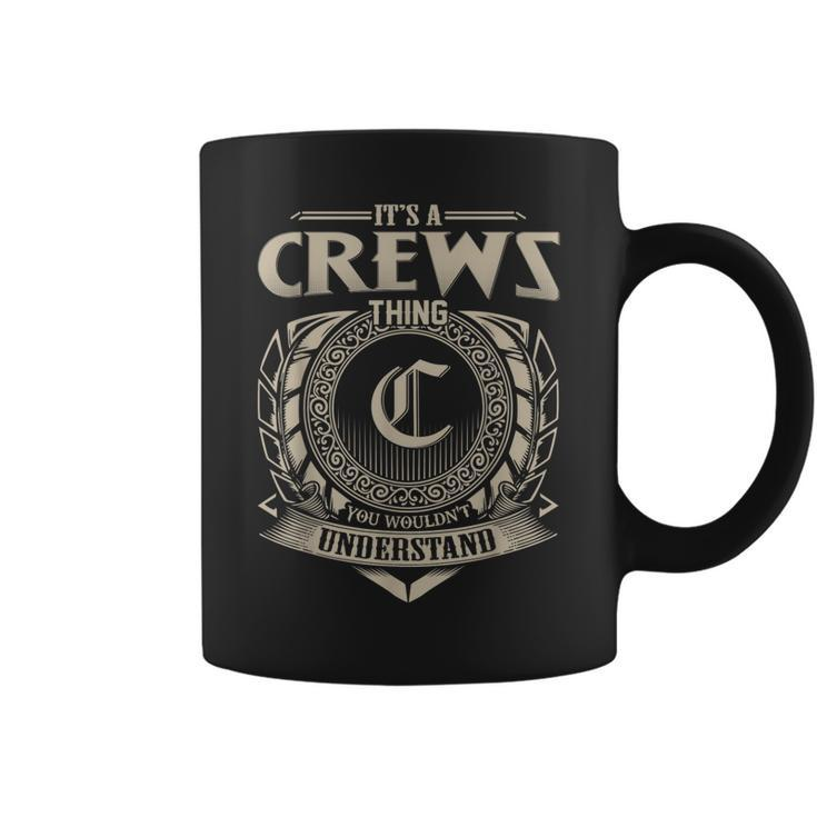 Its A Crews Thing You Wouldnt Understand Name Vintage  Coffee Mug